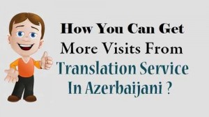  Azerbaijani Translation Services in China Town in China Town